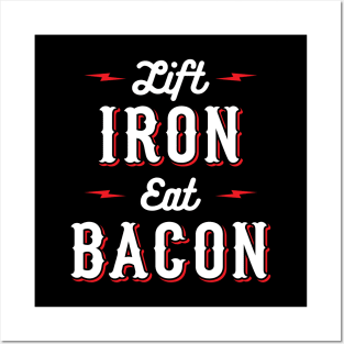 Lift Iron Eat Bacon Posters and Art